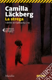 La strega. I delitti di Fjällbacka. Vol. 10 libro di Läckberg Camilla