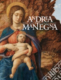 Andrea Mantegna. Rivivere l'antico, costruire il moderno. Catalogo della mostra (Torino, 12 dicembre 2019-4 maggio 2020). Ediz. a colori libro di Bandera S. (cur.); Burns H. (cur.); Farinella V. (cur.)