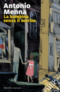 La bambina senza il sorriso libro di Menna Antonio