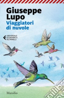 Viaggiatori di nuvole libro di Lupo Giuseppe