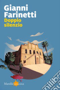 Doppio silenzio libro di Farinetti Gianni