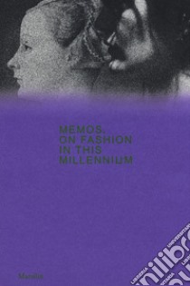 Memos. A proposito della moda in questo millennio. Catalogo della mostra (Milano, 21 febbraio-4 maggio 2020). Ediz. inglese libro di Frisa M. L. (cur.)