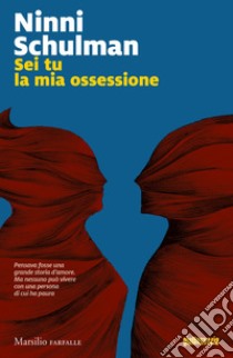 Sei tu la mia ossessione libro di Schulman Ninni