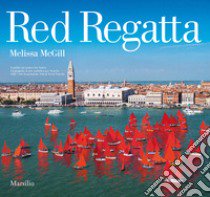 Red Regatta. Ediz. italiana e inglese libro di McGill Melissa