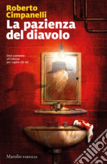 La pazienza del diavolo libro di Cimpanelli Roberto