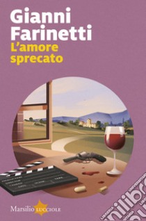 L'amore sprecato libro di Farinetti Gianni