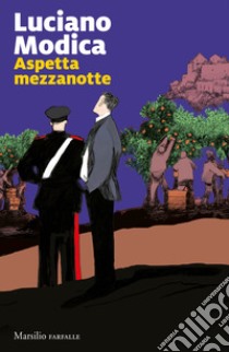 Aspetta mezzanotte libro di Modica Luciano