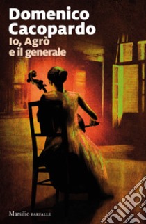 Io, Agrò e il generale libro di Cacopardo Crovini Domenico