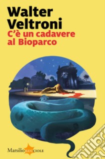 C'è un cadavere al bioparco libro di Veltroni Walter