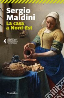 La casa a nord-est libro di Maldini Sergio