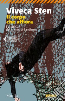 Il corpo che affiora. I primi casi dei misteri di Sandhamn libro di Sten Viveca