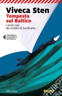 Tempesta sul baltico. I primi casi dei misteri di Sandhamn libro di Sten Viveca