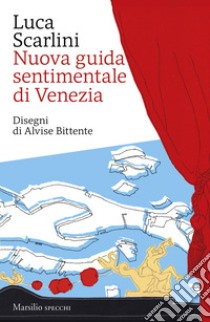 Nuova guida sentimentale di Venezia libro di Scarlini Luca