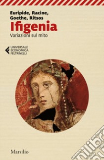 Ifigenia. Variazioni sul mito libro di Barone C. (cur.)