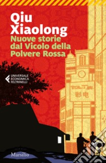 Nuove storie dal Vicolo della Polvere Rossa libro di Qiu Xiaolong