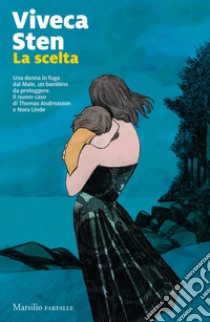 La scelta. I misteri di Sandhamn. Vol. 7 libro di Sten Viveca