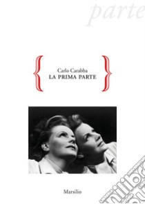 La prima parte libro di Carabba Carlo