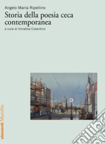 Storia della poesia ceca contemporanea libro di Ripellino Angelo Maria; Cosentino A. (cur.)