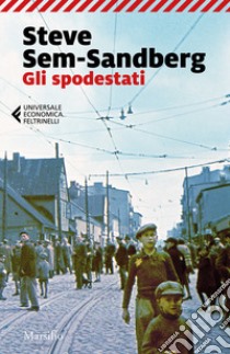 Gli spodestati libro di Sem-Sandberg Steve