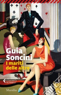 I mariti delle altre libro di Soncini Guia