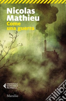 Come una guerra libro di Mathieu Nicolas