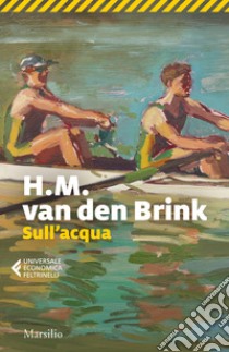 Sull'acqua libro di Van den Brink H.M.