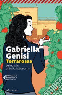 Terrarossa. Le indagini di Lolita Lobosco. Vol. 9 libro di Genisi Gabriella