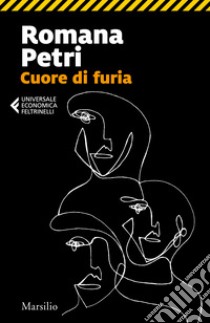 Cuore di furia libro di Petri Romana