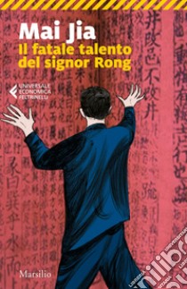 Il fatale talento del signor Rong libro di Mai Jia