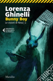 Bunny Boy. Le visioni di Nina. Vol. 2 libro di Ghinelli Lorenza