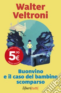 Buonvino e il caso del bambino scomparso libro di Veltroni Walter