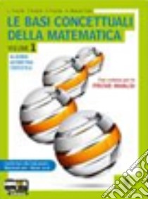 Le basi concettuali della matematica. Con prove INVALSI. Per i Licei. Con espansione online libro di Tonolini Luigi, Tonolini Franco