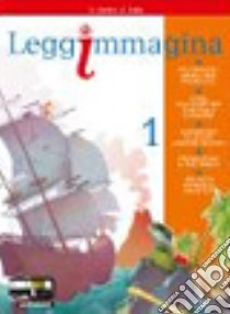 Leggimmagina. Imparare a imparare. Per la Scuola media. Con espansione online. Vol. 1 libro di Aretini Alessandra, Italia Antonietta