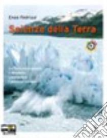 Scienze della terra. Per i Licei. Con espansione online libro di Fedrizzi Enzo