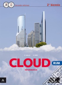 Cloud RIM-Comunicazione in azienda RIM. Per le Scuole superiori. Con e-book. Con espansione online libro di Gallo Piero; Sirsi Pasquale