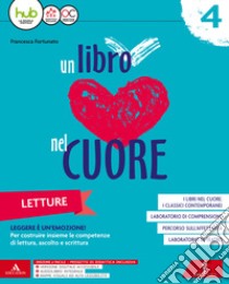 Un libro nel cuore. Letture. Per la Scuola elementare. Con e-book. Con espansione online libro di Fortunato Francesca