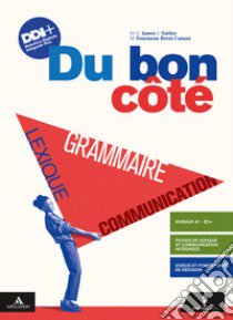 DU BON COTÉ      M B  + CONT DIGIT libro di JAMET MARIE CHRISTINE - FOURMENT BERNI CANANI MICHELE - SATTLER LYDIA