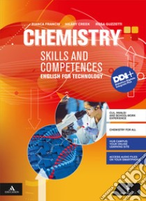 Chemistry. Skills and competences. English for Tecnology. Per gli Ist. tecnici e professionali. Con e-book. Con espansione online libro