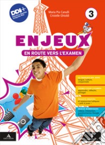 Enjeux. Le français en dix leçons. Avec Mon tuto. Per la Scuola media. Con e-book. Con espansione online. Vol. 3 libro di Canulli Maria Pia; Ghioldi Cristelle