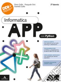 INFORMATICA APP PYTHON libro di GALLO PIERO - SIRSI PASQUALE - GALLO DANIELA