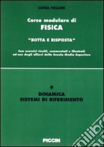 Dinamica. Sistemi di riferimento libro di Follini Luisa