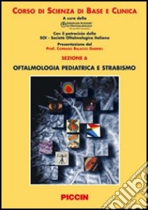 Oftalmologia pediatrica e strabismo libro di Liesegang Thomas J.; Skuta Gregory L.; Cantor Louis B.