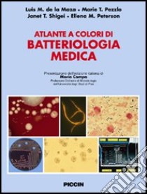 Atlante a colori di batteriologia medica libro di La Maza Luis M. de; Pezzlo Marie T.; Shigei Janet T.