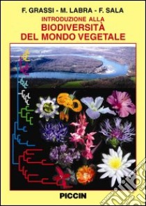 Introduzione alla biodiversità del mondo vegetale libro di Grassi Fabrizio; Labra Massimo; Sala Francesco