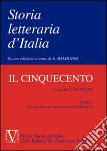 Storia letteraria d'Italia. Il Cinquecento libro di Da Pozzo G. (cur.)