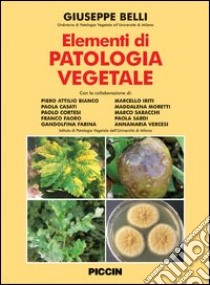 Elementi di patologia vegetale libro di Belli Giuseppe