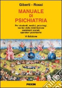 Manuale di psichiatria libro di Giberti Franco - Rossi Romolo