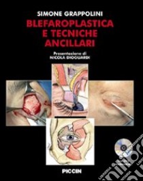 Blefaroplastica e tecniche ancillari. Con DVD libro di Grappolini Simone