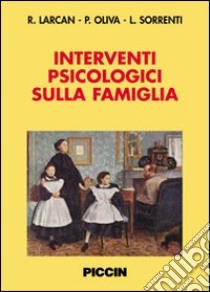 Interventi psicologici sulla famiglia libro di Larcan Rosalba