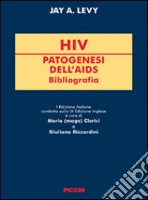 HIV. Patogenesi dell'AIDS libro di Levy Jay A.